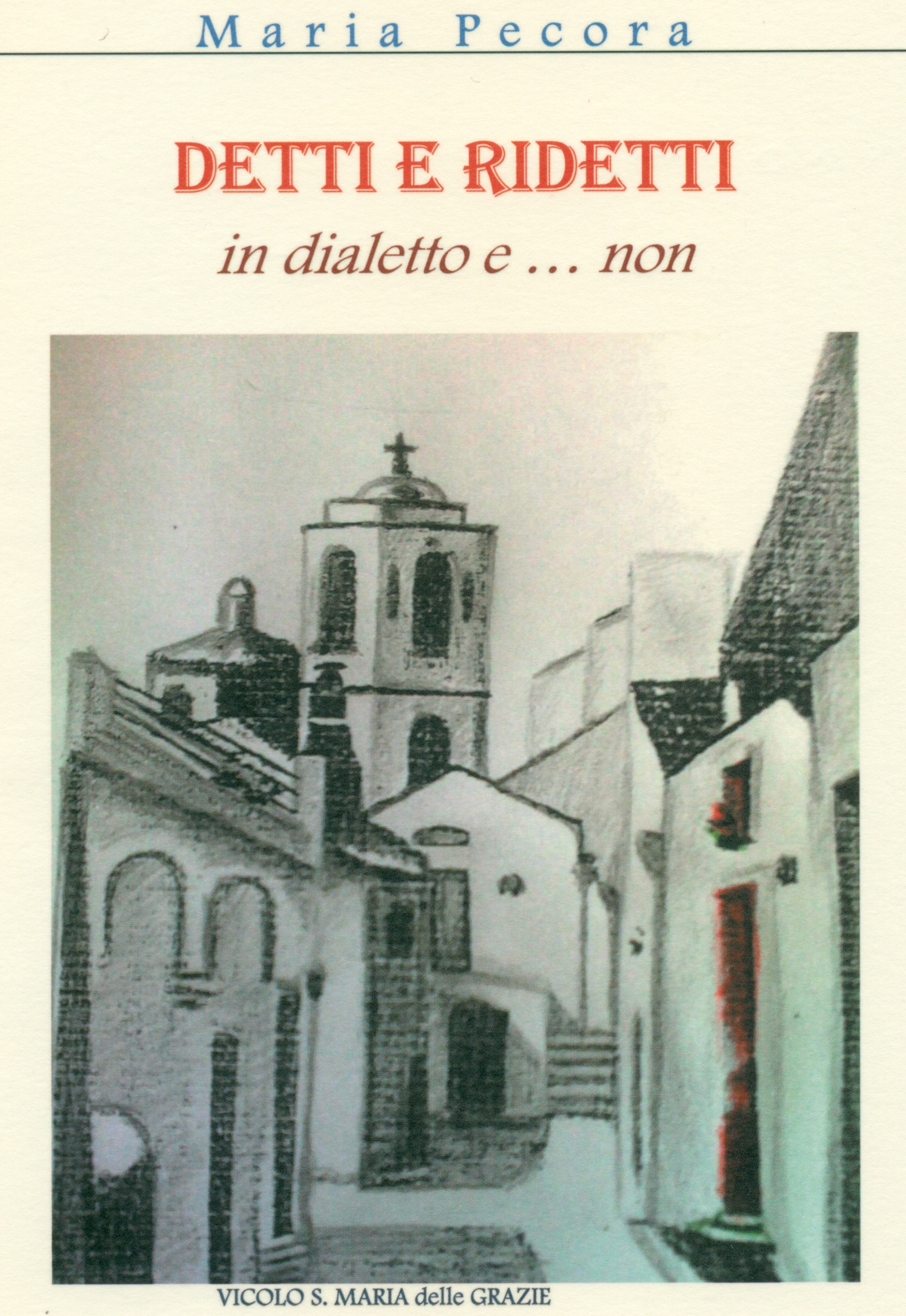 "Detti e ridetti - in dialetto e ...non" di Maria Pecora di Miglionico