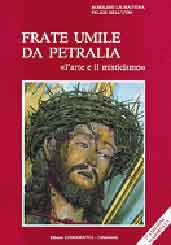 Testo sulla vita e sulle opere di Frate Umile da Petralia dei Proff. Rosolino La Mattina e Felice Dell'Utri di Palermo